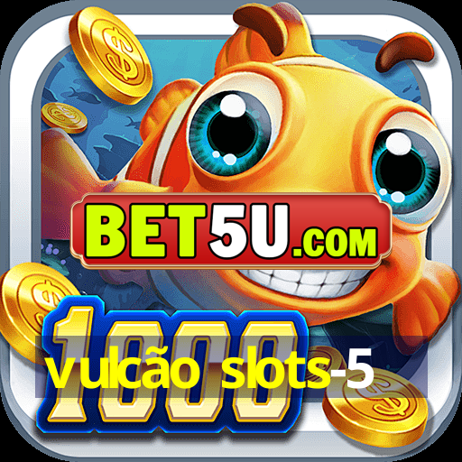 vulcão slots